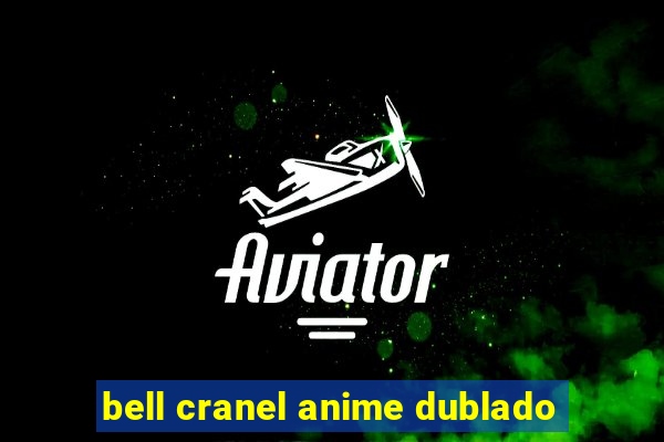 bell cranel anime dublado